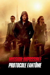 Mission : Impossible - Protocole Fantôme streaming