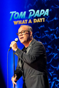 Tom Papa: What a Day! streaming