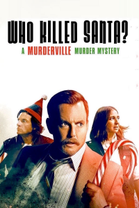 Who Killed Santa? A Murderville Murder Mystery streaming