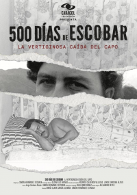 500 Días de Escobar: la vertiginosa caída del capo streaming