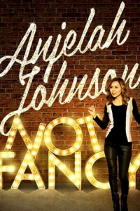 Anjelah Johnson: Not Fancy streaming