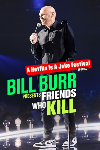 Bill Burr Presents: Friends Who Kill streaming