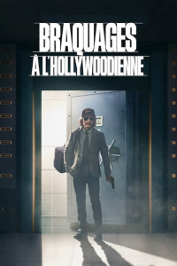 Braquages à l'hollywoodienne streaming