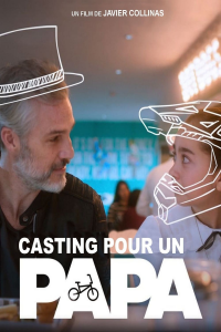 Casting pour un papa streaming