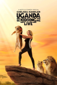 Chelsea Handler: Uganda Be Kidding Me Live streaming