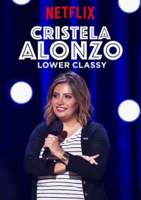 Cristela Alonzo: Lower Classy streaming