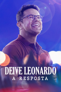 Deive Leonardo: A Resposta streaming