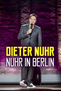 Dieter Nuhr: Nuhr in Berlin streaming