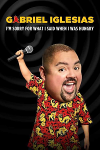 Gabriel Iglesias: I'm Sorry for What I Said When I Was Hungry streaming