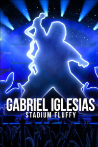 Gabriel Iglesias: Stadium Fluffy streaming