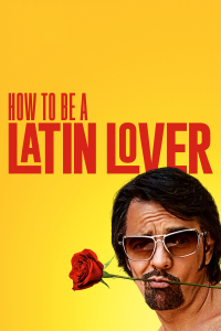 How to Be a Latin Lover streaming