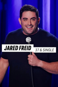 Jared Freid: 37 & Single streaming