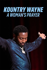 Kountry Wayne: A Woman's Prayer streaming