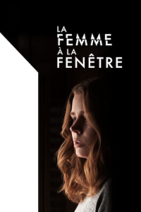 La Femme à la fenêtre streaming