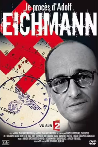 Le procès d'Adolf Eichmann streaming