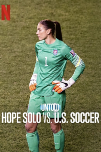 L'Envers du sport : Hope Solo, gardienne indomptable streaming