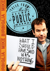 Mike Birbiglia: What I Should Have Said Was Nothing streaming