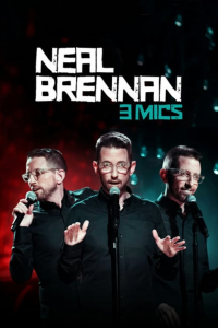 Neal Brennan: 3 Mics streaming