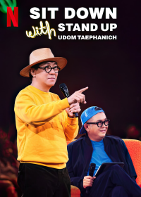 Sit Down with Stand Up Udom Taephanich streaming