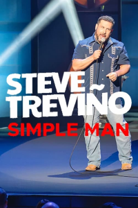 Steve Treviño: Simple Man streaming