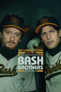 The Lonely Island presents : The Unauthorized Bash Brothers Experience streaming