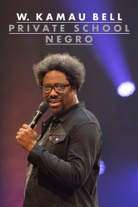 W. Kamau Bell: Private School Negro streaming