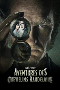 Les Désastreuses aventures des orphelins Baudelaire streaming