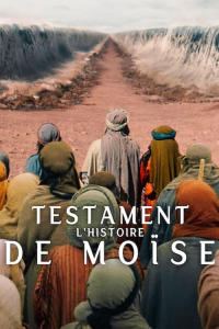 Testament : L'histoire de Moïse Saison 1 en streaming français