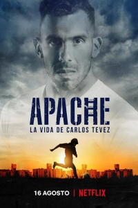 Apache  La vie de Carlos Tevez streaming