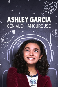 Ashley Garcia : Géniale et amoureuse Saison 1 en streaming français