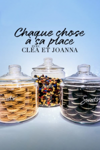 Chaque chose à sa place avec Clea et Joanna saison 2 épisode 8