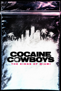 Cocaine Cowboys: The Kings of Miami Saison 1 en streaming français