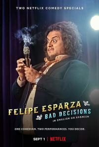 Felipe Esparza: Bad Decisions streaming