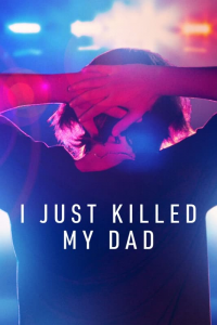 I Just Killed My Dad saison 1 épisode 2