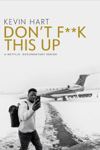 Kevin Hart: Don't F**k This Up streaming