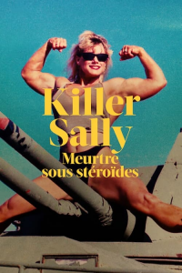 Killer Sally : Meurtre sous stéroïdes saison 1 épisode 1