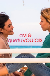 La vie que tu voulais saison 1 épisode 6