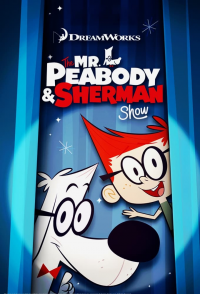 Le Show de M. Peabody et Sherman Saison 4 en streaming français