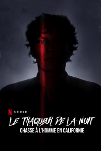 Le Traqueur de la nuit : Chasse à l'homme en Californie streaming