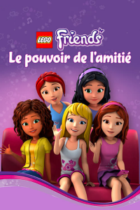 LEGO Friends - Le pouvoir de l'amitié streaming