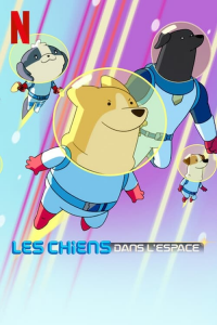 Les Chiens dans l'espace Saison 1 en streaming français