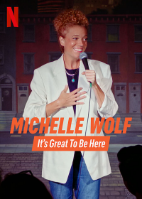 Michelle Wolf: It's Great to Be Here Saison 1 en streaming français