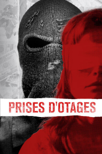 Prises d'otages Saison 1 en streaming français