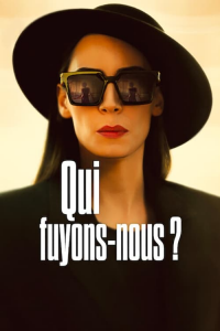 Qui fuyons-nous ? Saison 1 en streaming français