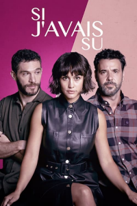 Si j'avais su Saison 1 en streaming français