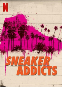 Sneaker Addicts Saison 1 en streaming français