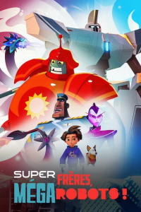 Super frères, mégarobots ! saison 1 épisode 6