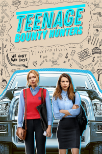 Teenage Bounty Hunters Saison 1 en streaming français