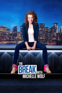 The Break with Michelle Wolf streaming