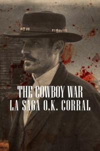 The Cowboy War : La saga O.K. Corral streaming